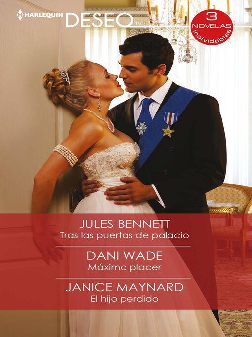 Title details for Tras las puertas de palacio--Máximo placer--El hijo perdido by Jules Bennett - Available